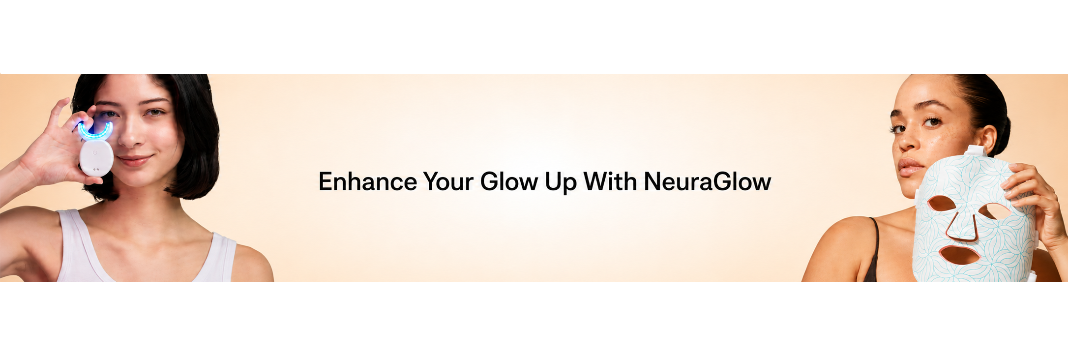Enhance Your Glow Up With NeuraGlow